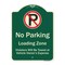 Signmission Designer Series-No Parking Loading Zone Violators Will Be Towed Vehicle Own, 24" x 18", G-1824-9949 A-DES-G-1824-9949 - alternate 1